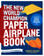 The New World Champion Paper Airplane Book - Featuring the World Record-Breaking Design, with Tear-Out Planes to Fold and Fly