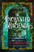 The Enchanted Hacienda - The perfect magic-infused romance for fans of Practical Magic and Encanto!