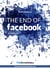 The end of facebook - As we know it