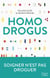 Homo Drogus - Soigner n'est pas droguer