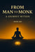 From Man To Monk