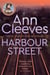 Harbour Street - The Sixth Atmospheric Murder Mystery in the Vera Stanhope Series