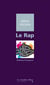 RAP (LE) -BE - idées reçues sur le rap