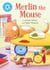 Merlin the Mouse - Independent Reading Blue 4