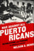 War Against All Puerto Ricans - Revolution and Terror in America's Colony