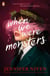 When We Were Monsters - The compulsive new thriller from the bestselling author of All the Bright Places