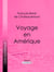 Voyage en Amérique