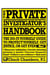 The Private Investigator Handbook - The Do-It-Yourself Guide to Protect Yourself, Get Justice, or Get Even
