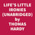 Life's Little Ironies; A Set Of Tales With Some Colloquial Sketches Entitled A Few Crusted Characters (Unabridged)