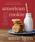 American Cookie - The Snaps, Drops, Jumbles, Tea Cakes, Bars & Brownies That We Have Loved for Generations: A Baking Book