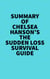 Summary of Chelsea Hanson's The Sudden Loss Survival Guide