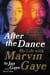 After the Dance - My Life with Marvin Gaye