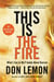 This Is the Fire - What I Say to My Friends About Racism