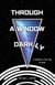 Through A Window Darkly