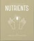 The Little Book of Nutrients