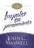 Impulse su pensamiento - Un plan de mejoramiento de 90 d¿as