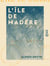 L'Île de Madère - Et la vérité sur ses vins