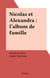 Nicolas et Alexandra : l'album de famille