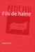 Fils de haine - Petit feu