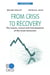 From Crisis to Recovery - The Causes, Course and Consequences of the Great Recession