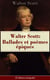 Walter Scott: Ballades et poèmes épiques (L'édition intégrale) - La Dame du lac + Sir Tristrem + Le Champ de bataille de Waterloo + Le Lai du dernier ménestrel + Marmion, ou la bataille de Flodden-Field + Harold l’Indomptable etc.