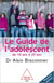 Le Guide de l'adolescent - De 10 ans à 25 ans