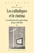 Les catholiques et le cinéma - La construction d’un regard critique (France, 1895-1958)
