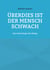 Überdies ist der Mensch schwach. Eine Psychologie des Alltags - Mit einem Nachwort herausgegeben von Alexander Glück