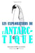 Les Explorateurs de l'Antarctique - Tout pour briller en société