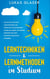 Lerntechniken & Lernmethoden im Studium - Wie Sie mit effektiven Lernstrategien und perfektem Zeitmanagement schneller lernen, sich besser erinnern und ganz entspannt Bestnoten schreiben