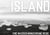 Island - Eine magisch monochrome Reise
