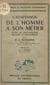 L'adaptation de l'homme à son métier - Étude de psychologie sociale et industrielle