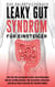 Leaky Gut Syndrom für Einsteiger - Das Selbsthilfebuch - Wie Sie die Symptome eines durchlässigen Darms richtig deuten, die Ursachen erkennen und Ihren Darm Schritt für Schritt heilen
