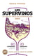 Los Supervinos 2023 - La mejor guía de vinos de supermercado de España