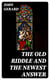 The Old Riddle and the Newest Answer