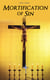 Mortification of Sin - Religious Treaties on Dealing with Immorality