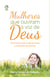 Mulheres que Ouviram a Voz de Deus