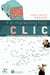 Y el marketing hizo clic - Conceptos y herramientas básicos del marketing digital