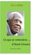 Ce que je retiendrai d'Aimé Césaire - Essai