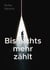 Bis nichts mehr zählt - Ein Drei-Wochen-Krimi