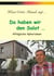 Da haben wir den Salat... - Alltägliche Aphorismen