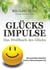 Glücksimpulse - Das Weißbuch des Glücks