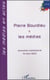 Pierre Bourdieu et les médias - Rencontres INA-Sorbonne 15 mars 2003