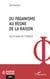 Du paganisme au règne de la raison - Sur le sens de l’histoire