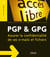 PGP et GPG - Assurer la confidentialité de ses e-mails et fichiers