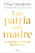 Una patria con madre - La historia de Malinche que nos libera