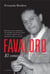 Favaloro. El corazón en las manos - Historias en el quirófano del hombre que revolucionó la cirugía cardíaca de la Argentina para el mundo