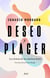 Deseo y placer - La ciencia de las motivaciones
