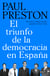 El triunfo de la democracia en España - De Franco a Felipe González pasando por Juan Carlos