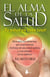 El alma de la salud - ¡Tu salud es cosa tuya!